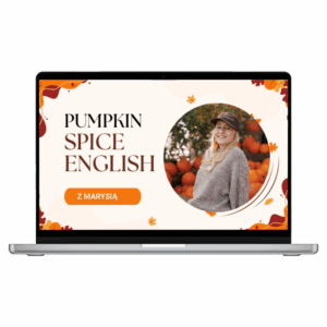 Mini kurs angielskiego Pumpkin Spice English z Marysią – jesienny rytuał nauki języka w rytmie slow