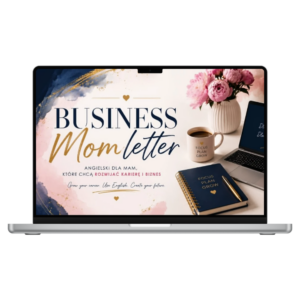 Moms in Business – kurs angielskiego dla mam rozwijających karierę